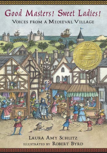 Good Masters! Sweet Ladies! Voices from a Medieval Village