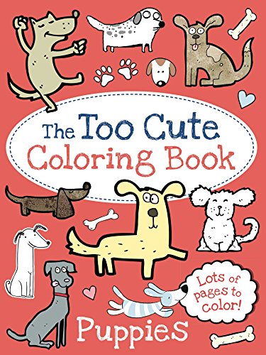 The Too Cute Coloring Book: Puppies