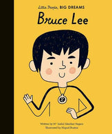 Bruce Lee (Little People. BIG DREAMS)