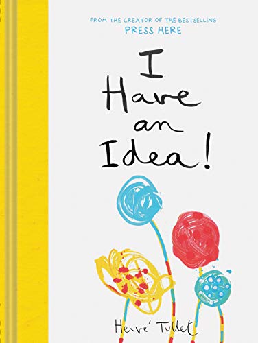 I Have an Idea! (Interactive Books for Kids. Preschool Imagination Book. Creativity Books)