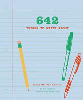 642 Things to Write About: Young Writer's Edition: (Creative Writing Prompts. Writing Prompt Journal. Things to Write About for Kids and Teens)