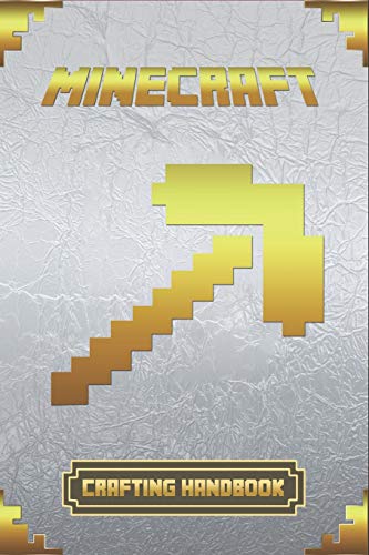 Minecraft: Crafting Handbook: Ultimate Collector's Edition (Minecraft Books For Kids)