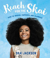 Reach for the Skai: How to Inspire. Empower. and Clapback