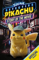 Detective Pikachu: Story of the Movie