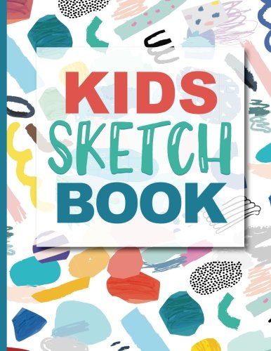 Sketch Book For Kids: Practice How To Draw Workbook. 8.5 x 11 Large Blank Pages For Sketching: Classroom Edition Sketchbook For Kids. Journal And Sk