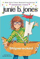 Junie B.. First Grader: Shipwrecked (Junie B. Jones. No. 23)