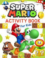 Super Mario Activity Book for Kids: Coloring. Mazes. Dot to Dot. Puzzles. Sudoku and More!