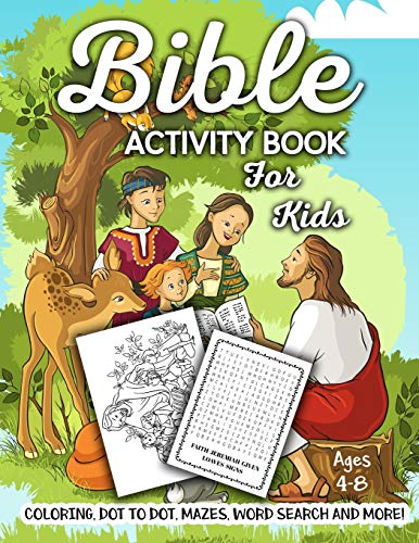 Bible Activity Book for Kids Ages 4-8: A Fun Kid Workbook Game For Learning. Coloring. Dot To Dot. Mazes. Word Search and More!