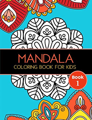 Mandala Coloring Book for Kids: Big Mandalas to Color for Relaxation. Book 1