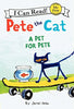 Pete the Cat: A Pet for Pete (My First I Can Read)