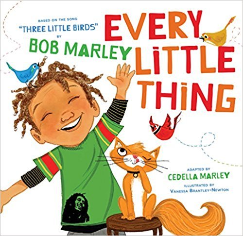 Every Little Thing: Based on the Song "Three Little Birds"