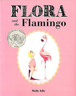 Flora and the Flamingo (Flora and Her Feathered Friends Books. Baby Books for Girls. Baby Girl Book. Picture Book for Toddlers)