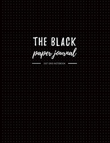 The Black Paper Journal | Dot Grid Notebook: 8.5x11" Dot Grid Black Paper (Black Journals)