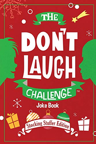 The Don't Laugh Challenge - Stocking Stuffer Edition: The LOL Joke Book Contest for Boys and Girls Ages 6. 7. 8. 9. 10. and 11 Years Old - a Stockin