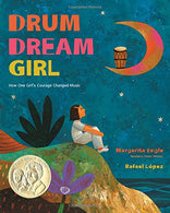 Drum Dream Girl: How One Girl's Courage Changed Music