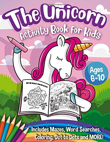 The Unicorn Activity Book for Kids: A Creative Unicorn Workbook with Word Searches. Spot the Difference. Mazes. Coloring Book and More - A Fun Art B