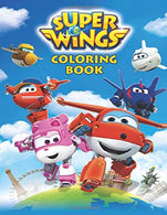 Super Wings Coloring Book: Great Coloring Book for Kids and Adults (Children Age 3-12+)