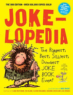 Jokelopedia: The Biggest. Best. Silliest. Dumbest Joke Book Ever!