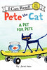 Pete the Cat: A Pet for Pete (My First I Can Read)