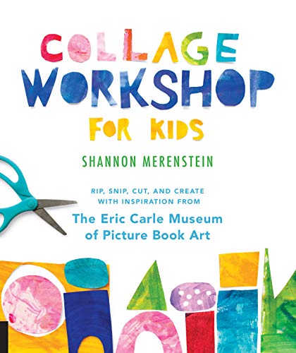 Collage Workshop for Kids: Rip. snip. cut. and create with inspiration from The Eric Carle Museum