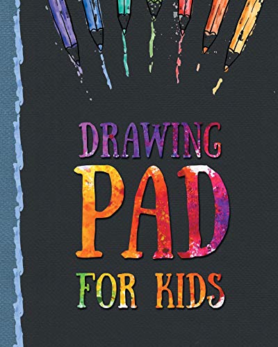 Drawing Pad for Kids: Childrens Sketch Book for Drawing Practice ( Best Gifts for Age 4. 5. 6. 7. 8. 9. 10. 11. and 12 Year Old Boys and Girls - Gre