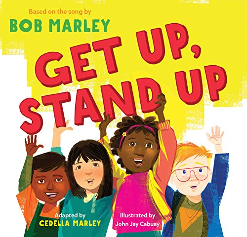 Get Up. Stand Up: (Preschool Music Book. Multicultural Books for Kids. Diversity Books for Toddlers. Bob Marley Children's Books)