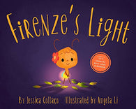 Firenze's Light: A Children's Book about Gratitude. Compassion and Self-Appreciation