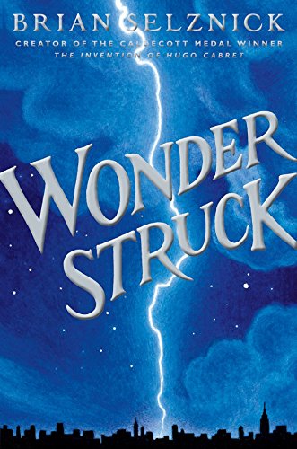 Wonderstruck (Schneider Family Book Award - Middle School Winner)