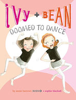 Ivy and Bean Doomed to Dance (Book 6) (Ivy + Bean)