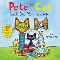 Pete the Cat: Rock On. Mom and Dad!