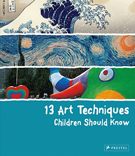 13 Art Techniques Children Should Know (13 Children Should Know)