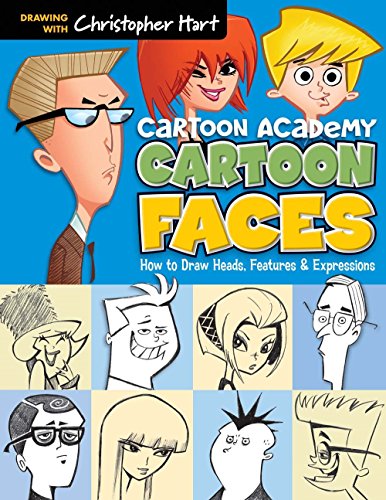 Cartoon Faces: How to Draw Heads. Features & Expressions (Cartoon Academy)