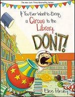 If You Ever Want to Bring a Circus to the Library. Don't! (Magnolia Says DON'T!)