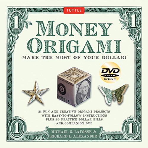 Money Origami Kit: Make the Most of Your Dollar: Origami Book with 60 Origami Paper Dollars. 21 Projects and Instructional DVD