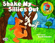 Shake My Sillies Out (Raffi Songs to Read)