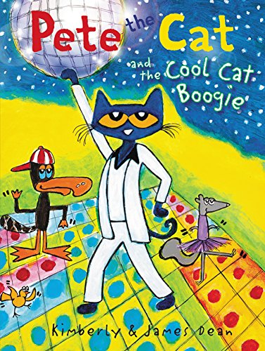 Pete the Cat and the Cool Cat Boogie