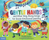 Gentle Hands and Other Sing-Along Songs for Social-Emotional Learning