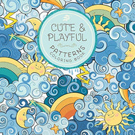 Cute and Playful Patterns Coloring Book: For Kids Ages 6-8. 9-12 (Coloring Books for Kids)